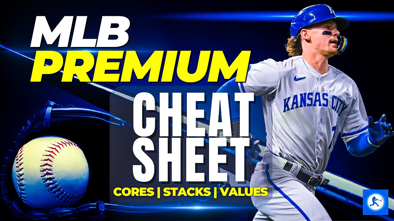 Cheat Sheet - MLB Premium, Stock, RotoBaller