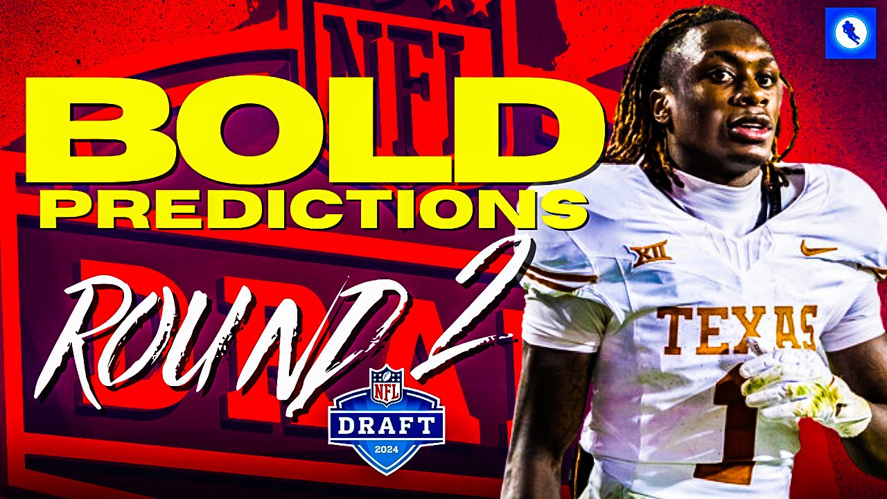 NFL DRAFT - Bold Predictions Round 2 2024