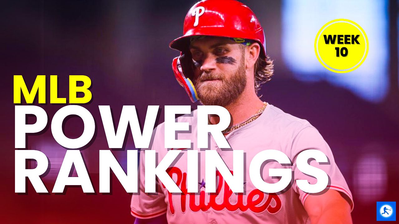 MLB POWER RANKINGS WEEK 10