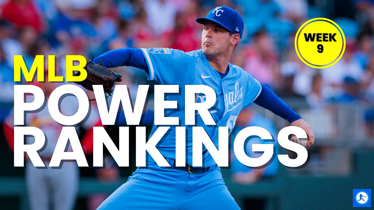 MLB POWER RANKINGS - WEEK 9