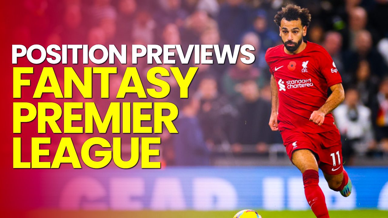 Fantasy Premier League - FPL, Soccer, Position Previews