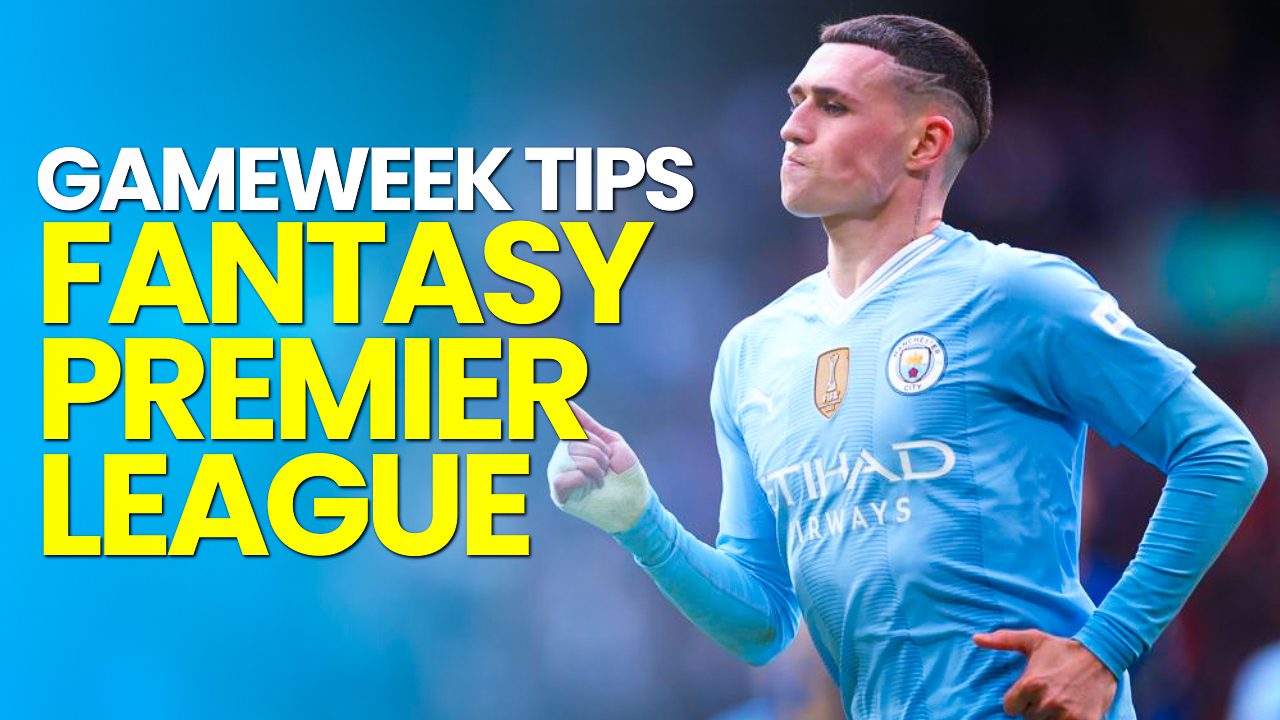 Gameweek Tips - Fantasy Premier League, Soccer